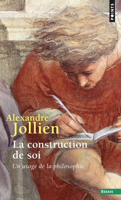 jollien-alexandre-la-construction-de-soi-un-usage-de-la-philosophie_0