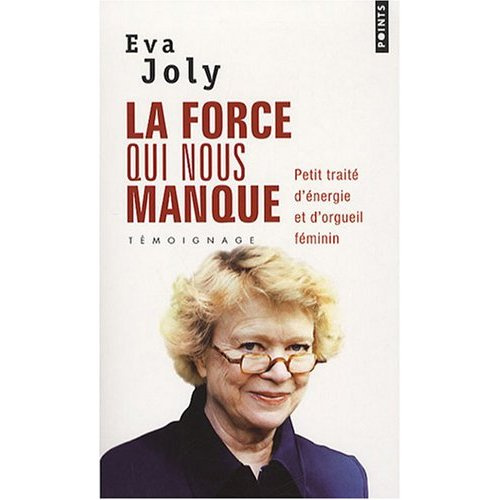 joly-eva-3b-perrignon-judith-la-force-qui-nous-manque-petit-traite-d-energie-et-d-orgueil-feminin_0