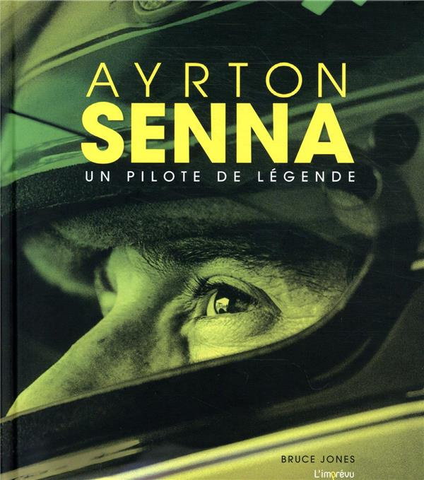 jones-bruce-3b-feugeas-valerie-ayrton-senna-un-pilote-de-legende_0