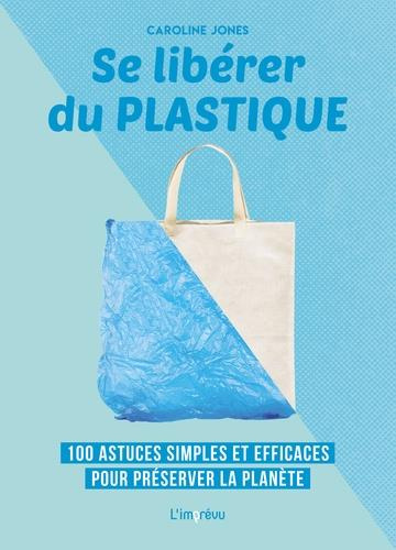 jones-caroline-3b-nicolas-helene-se-liberer-du-plastique-100-astuces-simples-et-efficaces-pour-preserver-la-planete_0