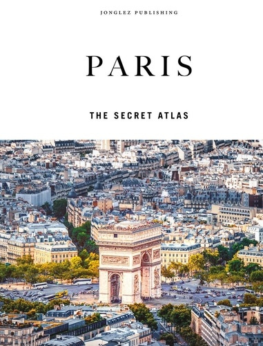 jonglez-thomas-atlas-of-secret-paris_0