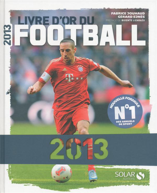 jouhaud-fabrice-3b-ejnes-gerard-3b-lizarazu-bixente-livre-d-or-du-football-2013_0