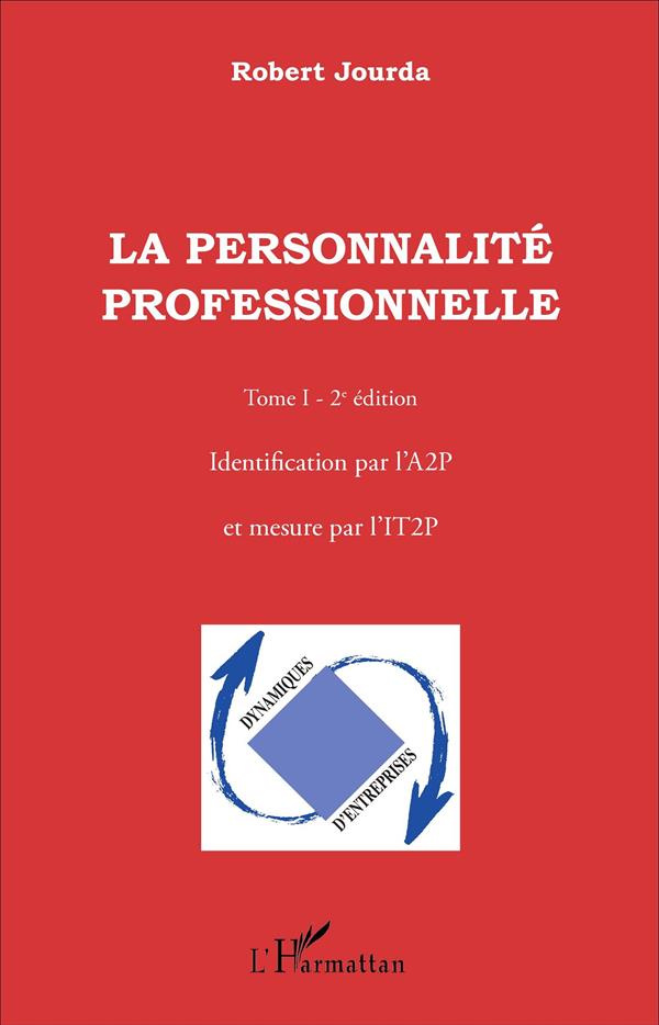 jourda-robert-la-personnalite-professionnelle-tome-1-identification-par-l-a2p-et-mesure-par-l-it2p-2e-edition_0