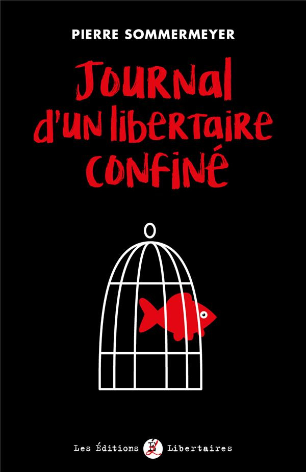 journal-d-un-libertaire-confine-de-de-gaulle-a-macron_0