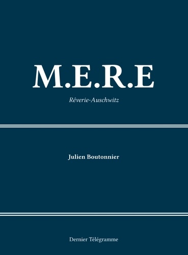 julien-boutonnier-m-e-r-e-reverie-auschwitz_0