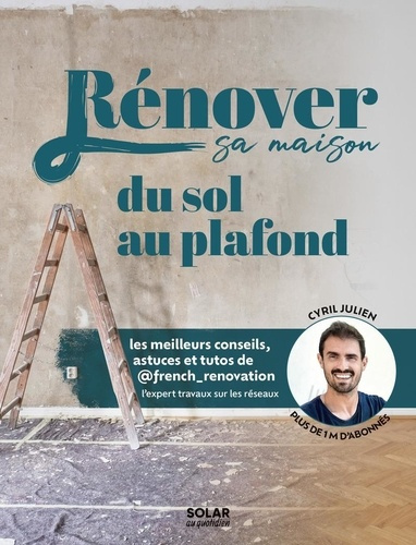julien-cyril-renover-sa-maison-du-sol-au-plafond_0