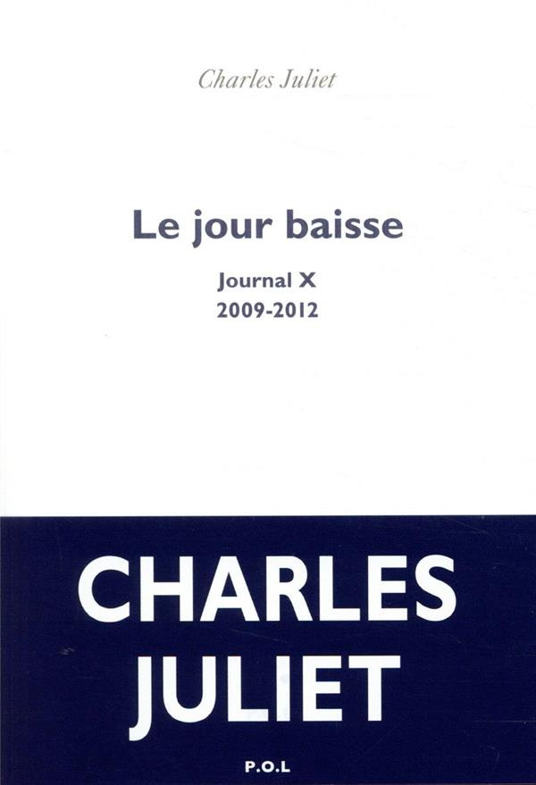 juliet-charles-journal-charles-juliet-tome-10-le-jour-baisse-2009-2012_0