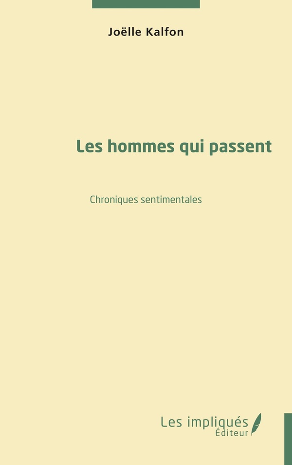 kalfon-joelle-les-hommes-qui-passent-chroniques-sentimentales_0