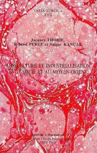 kancal-salgur-3b-thobie-jacques-agriculture-et-industrialisation-en-turquie-et-au-moyen-orient_0
