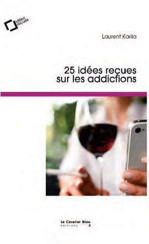 karila-laurent-25-idees-recues-sur-les-addictions_0