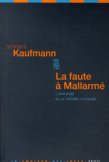 kaufmann-vincent-la-faute-a-mallarme-l-aventure-de-la-theorie-litteraire_0