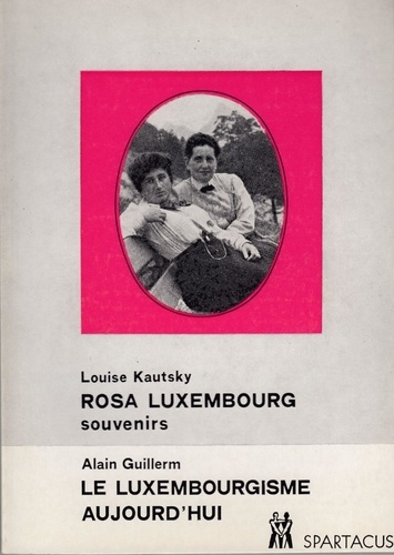 kautsky-louise-3b-guillerm-alain-rosa-luxemburg-souvenirs-le-luxemburgisme_0