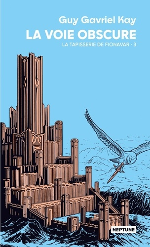 kay-guy-gavriel-vonarburg-elisabeth-la-voie-obscure_0