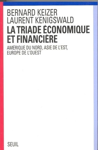 keizer-bernard-3b-kenigswald-laurent-la-triade-economique-et-financiere-amerique-du-nord-asie-de-l-est-europe-de-l-ouest_0