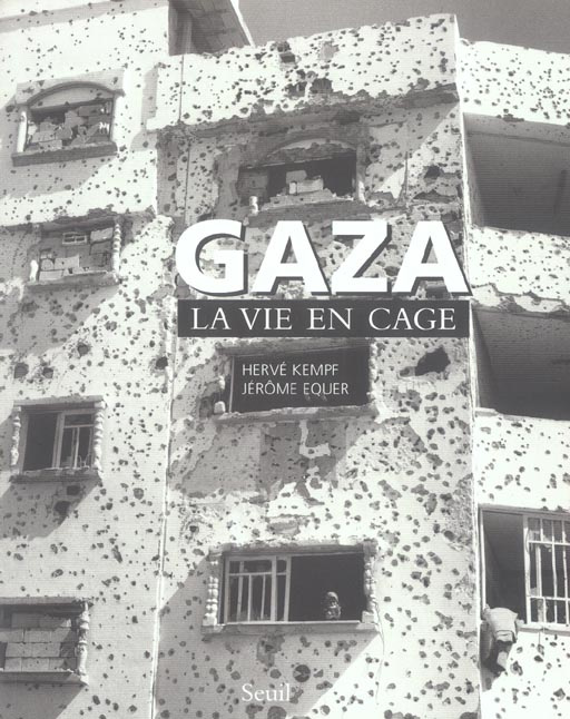 kempf-herve-3b-equer-jerome-gaza-la-vie-en-cage_0
