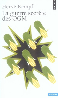 kempf-herve-la-guerre-secrete-des-ogm_0
