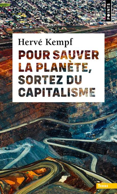 kempf-herve-pour-sauver-la-planete-sortez-du-capitalisme_0
