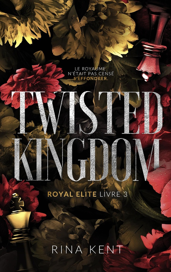 kent-rina-twisted-kingdom-royal-elite-tome-3-apres-deviant-king-et-steel-princess_0