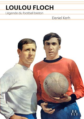 kerh-daniel-loulou-floc-h-legende-du-foot_0