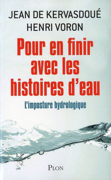 kervasdoue-jean-de-3b-voron-henri-pour-en-finir-avec-les-histoires-d-eau-l-imposture-hydrologique_0