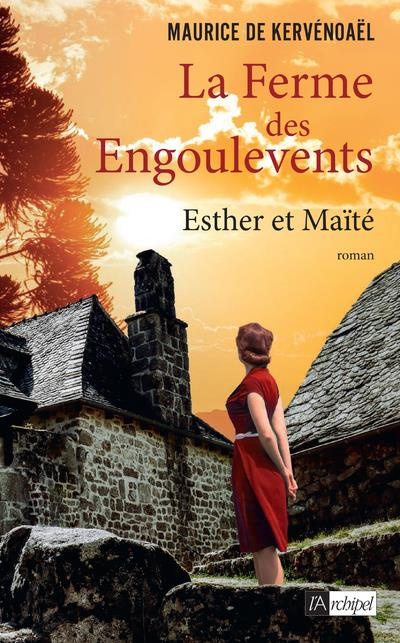 kervenoael-maurice-de-la-ferme-des-engoulevents-tome-3-esther-et-maite-1944-1962_0