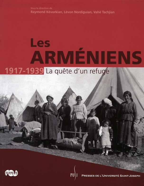 kevorkian-raymond-3b-nordiguian-levon-3b-tachjian-va-les-armeniens-1917-1939-la-quete-d-un-refuge_0