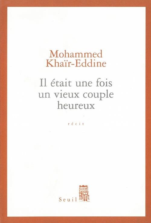 khair-eddine-mohammed-il-etait-une-fois-un-vieux-couple-heureux_0
