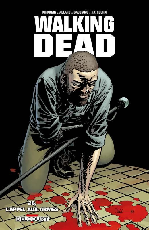 kirkman-robert-3b-adlard-charlie-3b-gaudiano-stefano-walking-dead-tome-26-l-appel-aux-armes_0