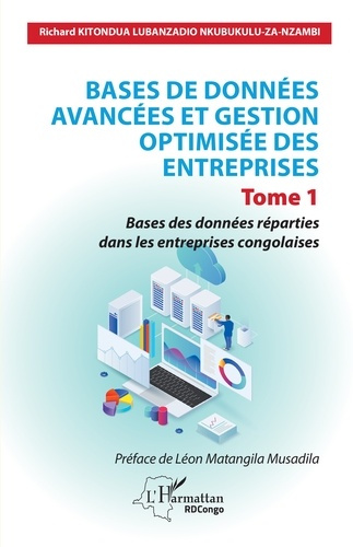 kitondua-lubanzadio-bases-de-donnees-avancees-et-gestion-optimisee-des-entreprises-vol01-tome-1-bases-des-donnees_0