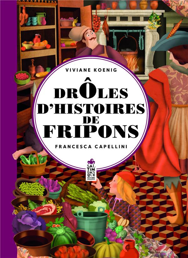 koenig-viviane-3b-capellini-francesca-droles-d-histoires-de-fripons_0