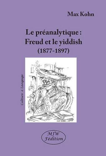 kohn-max-la-preanalytique-freud-et-le-yiddish-1877-1897-3e-edition-revue-et-corrigee_0
