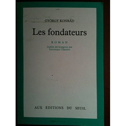 konrad-gyorgy-les-fondateurs_0