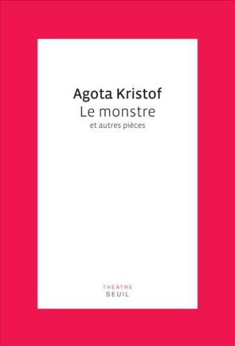 kristof-agota-le-monstre-et-autres-pieces_0