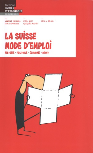 kucholl-vincent-3b-amarelle-cesla-3b-jost-cyril-3b-na-la-suisse-mode-d-emploi-histoire-politique-economie-droit_0