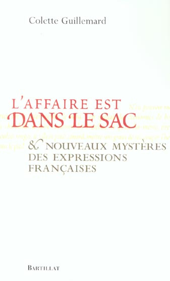 l-affaire-est-dans-le-sac-et-nouveaux-mysteres-des-expressions-francaises_0