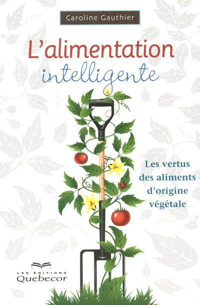 l-alimentation-intelligente-les-vertus-des-aliments-d-origine-vegetale-2e-edition_0