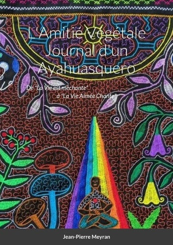 l-amitie-vegetale-journal-d-un-ayahuasquero_0