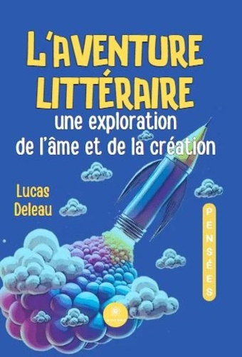 l-aventure-litteraire-une-exploration-de-l-ame-et-de-la-creation_0