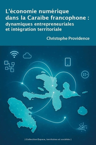 l-economie-numerique-dans-la-caraibe-francophone-dynamiques-entrepreneuriales-et-integration-territ_0