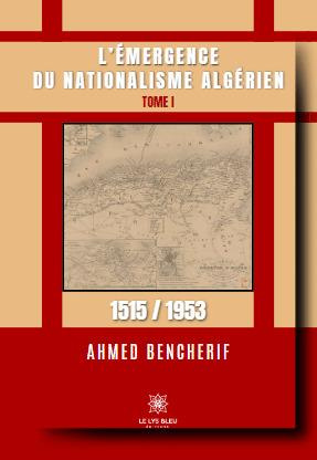 l-emergence-du-nationalisme-algerien-tome-i-1515-1953_0