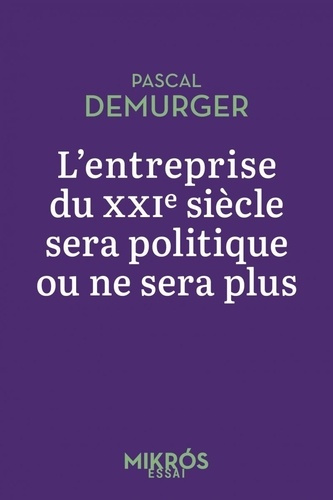 l-entreprise-du-xxie-siecle-sera-politique-ou-ne-sera-plus_0