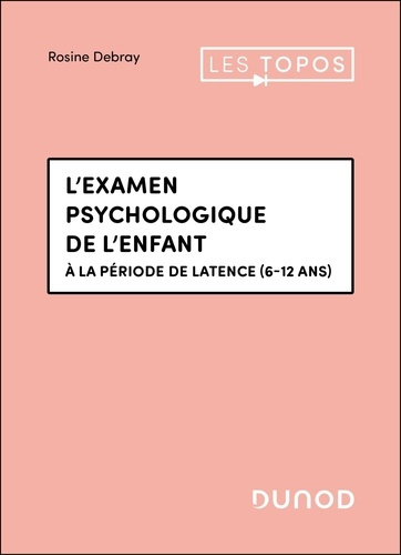 l-examen-psychologique-de-l-enfant-a-la-periode-de-latence-6-12-ans_0