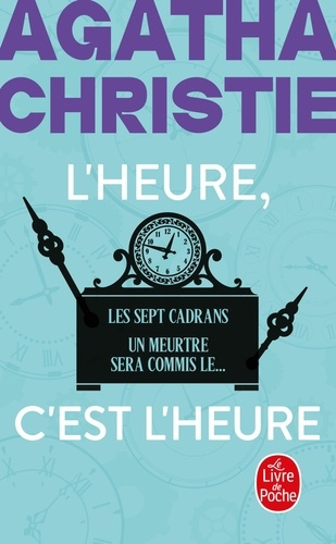 l-heure-c-est-l-heure-nouvelle-traduction-revisee-les-sept-cadrans-un-meurtre-sera-commis-le_0