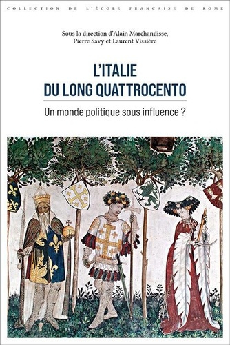 l-italie-du-long-quattrocento-un-monde-politique-sous-influence_0