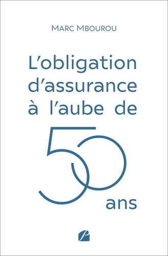 l-obligation-d-assurance-a-l-aube-de-50-ans-etat-des-lieux-et-perspectives-d-optimisation-dans-la-z_0