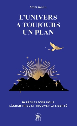 l-univers-a-toujours-un-plan-10-regles-d-or-pour-lacher-prise-et-trouver-la-liberte_0