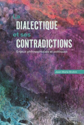 la-dialectique-et-ses-contradictions-enjeux-philosophiques-et-politiques_0