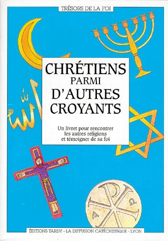 la-diffusion-catechi-chretiens-parmi-d-autres-croyants-un-livret-pour-rencontrer-les-autres-religions-et-temoigner-de-sa_0