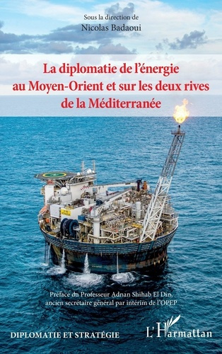 la-diplomatie-de-l-energie-au-moyen-orient-et-sur-les-deux-rives-de-la-mediterranee_0