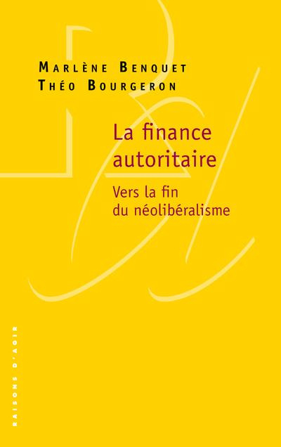 la-finance-autoritaire-vers-la-fin-du-neoliberalisme_0